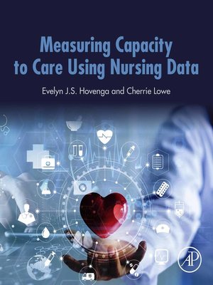 cover image of Measuring Capacity to Care Using Nursing Data
